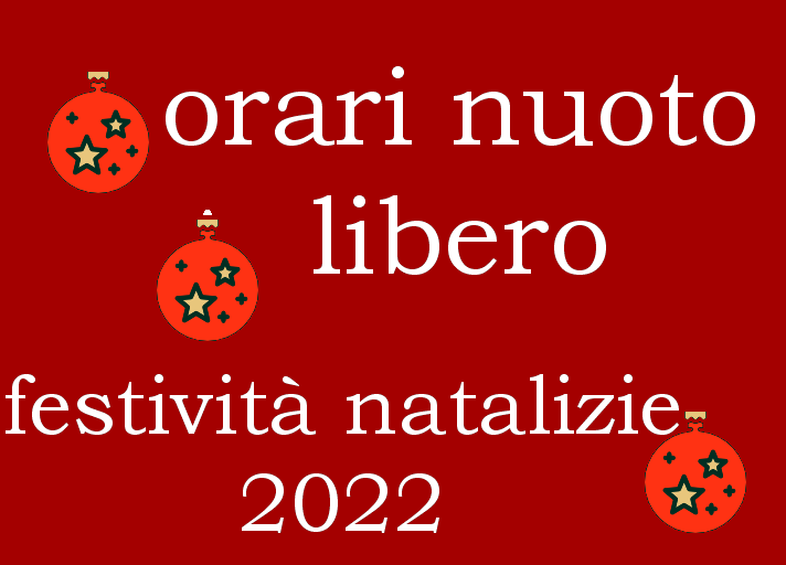 ORARI NUOTO LIBERO FESTIVITA' 2022